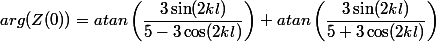 arg(Z(0)) = atan\left(\dfrac{3\sin(2kl)}{5-3\cos(2kl)}\right) + atan\left(\dfrac{3\sin(2kl)}{5+3\cos(2kl)}\right)